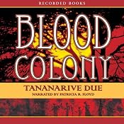 Blood Colony | [Tananarive Due]