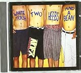 White Trash Two Heebs & A Bean