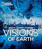 Visions of Earth : beauty, majesty, wonder
