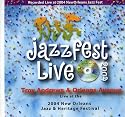 Live at Jazzfest 2004