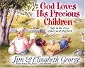 God Loves His Precious Children: Safe in the Arms of the Good Shepherd (George, Elizabeth (Insp))
