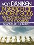 In Search of Ancient Gods : My Pictorial Evidence of the Impossible
