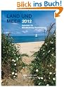 Land & Meer 2012 Kalender f�r Mecklenburg-Vorpommern: 34. Jahrgang mit Kalenderweisheiten. Zwei-Wochen-Kalendarium