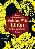 Geheime Welt Idh&uacute;n 3 Der Krieg der G&ouml;tter I: Roman - Laura Gallego Garc&iacute;a
