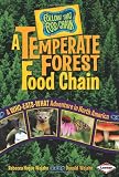 A Temperate Forest Food Chain: A Who-Eats-What Adventure in North America (Follow That Food Chain)