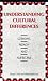 Understanding Cultural Differences: Germans, French and Americans (Hall)