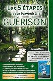 Les 5 étapes pour parvenir à la guérison