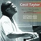 Click here to buy Cecil Taylor: Algonquin by  Cecil Taylor, Cecil Taylor, and Mat Maneri .