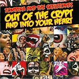 Out of the Crypt and Into Your Hearvon "Zombina and the..."