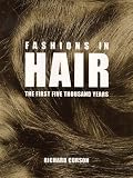 Fashions in Hair: The First Five Thousand Years