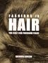 Fashions in Hair: The First Five Thousand Years