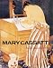 Mary Cassatt: Paintings and Prints