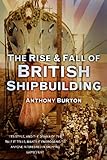 The rise & fall of British shipbuilding