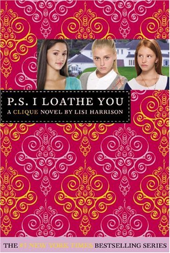 Cover of The Clique #10: P.S. I Loathe You (Clique Series)