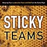 Sticky Teams: Keeping Your Leadership Team and Staff on the Same Page