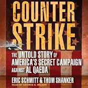Counterstrike: The Untold Story of America's Secret Campaign Against Al Qaeda | [Eric Schmitt, Thom Shanker]