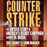 Counterstrike: The Untold Story of America's Secret Campaign Against Al Qaeda