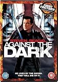Against The Dark [DVD] [2008]