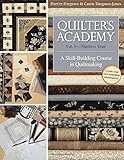 Quilter's Academy Vol. 5 - Masters Year: A Skill-Building Course in Quiltmaking