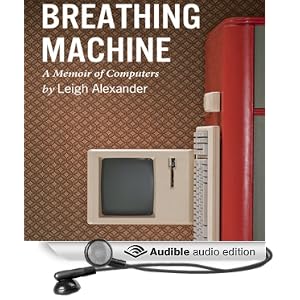 A Memoir of Computers - Leigh Alexander