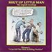 Shut Up Little Man: Complete Recordings Volume 1