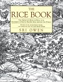 The Rice Book: The Definitive Book on Rice, with Hundreds of Exotic Recipes from Around the World