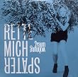 Rette Mich Sp�ter