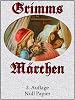 Grimms M�rchen, Vollst�ndig �berarbeitete und illustrierte Ausgabe speziell f�r digitale Leseger�te