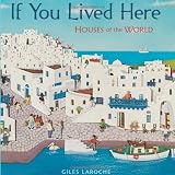 If You Lived Here: Houses of the World