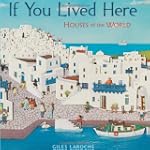 If You Lived Here: Houses of the World