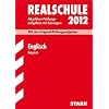 Abschluss-Pr�fungsaufgaben Realschule Bayern. Mit L�sungen: Englisch 2012; Mit den Original-Pr�fungsaufgaben Jahrg�nge 2005-2011 mit L�sungen.