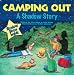 Books : Camping Out: A Shadow Story