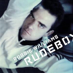 Robbie Williams -  Rudebox