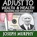 Adjust To Wealth & Health, Building Self Confidence