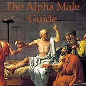 The Alpha Male Guide: Philosophy for Studs | [Paul Beck]