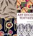 Art Deco Textiles: The French Designers