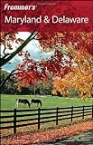 Frommer's Maryland & Delaware (Frommer's Complete)