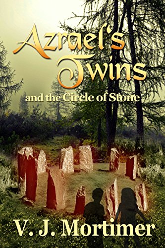 Azrael's Twins and the Circle of Stone: Book Two of the Nearworld Tales