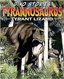 Tyrannosaurus : tyrant lizard