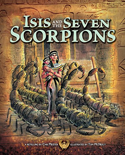 Isis and the Seven Scorpions (Egyptian Myths)