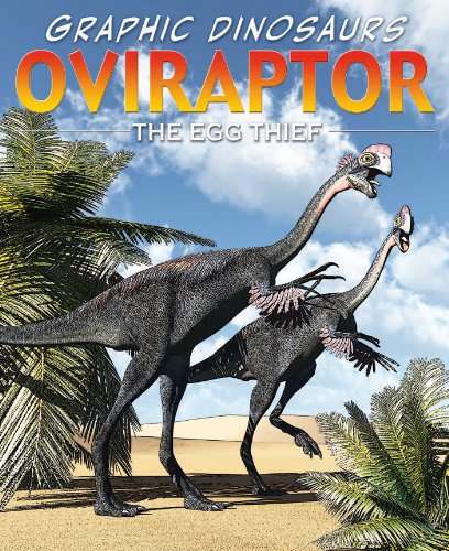 Oviraptor: The Egg Thief (Graphic Dinosaurs (Paper))