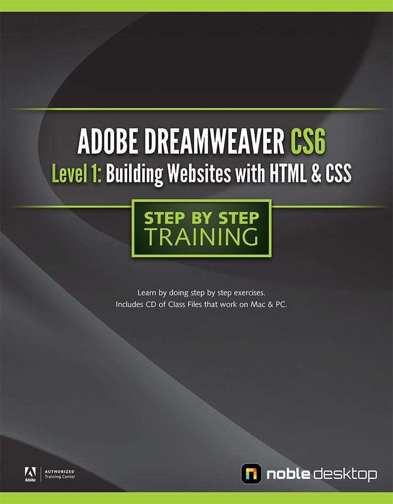 Adobe Dreamweaver CS6 Level 1: Building Websites with HTML & CSS ...