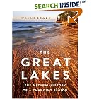 Click here to buy The Great Lakes: The Natural History of a Changing Region by Wayne Grady.