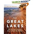 The Great Lakes: The Natural History of a Changing Region by  Wayne Grady