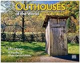 Outhouses of the World 2012 Wall Calendar