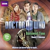 Doctor Who: Borrowed Time | [Naomi A. Alderman]
