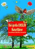 Produkt-Bild: Der gro&szlig;e Ensslin-Naturf&uuml;hrer: Tiere und Pflanzen in Wald, Wiese, Hecke und Teich