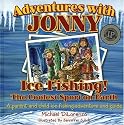 Ice Fishing! The Coolest Sport on Earth (Adventures with Jonny)