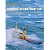 Orkan, Feuer und Eis: Bergungsschlepper im weltweiten Einsatz