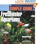 The Simple Guide to Freshwater Aquariums (Second Edition)